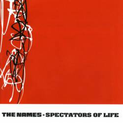 The Names : Spectators of Life
